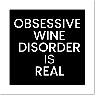 Obsessive Wine Disorder Is Real - Funny Posters and Art